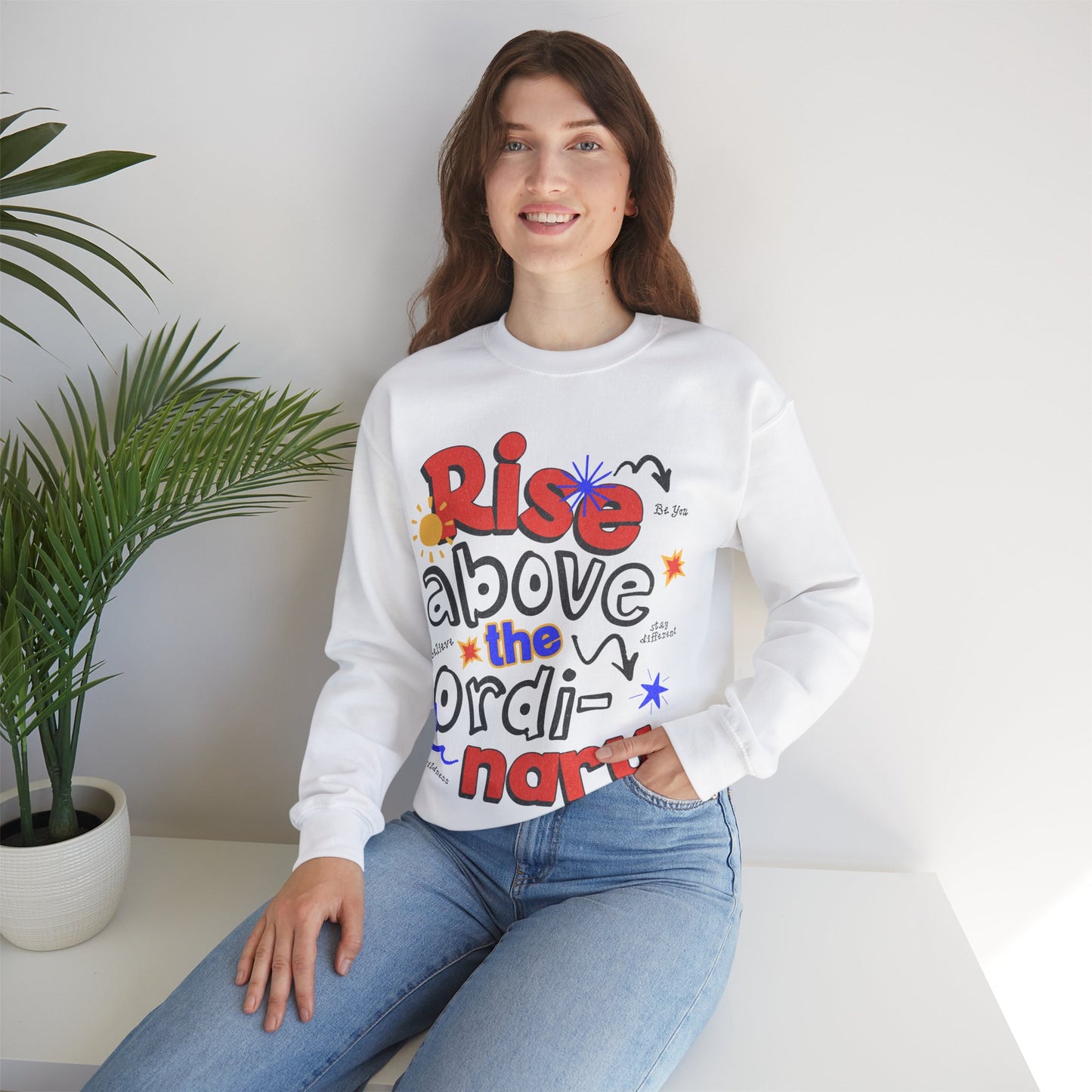 Rise Above the Ordinary Crewneck Sweatshirt