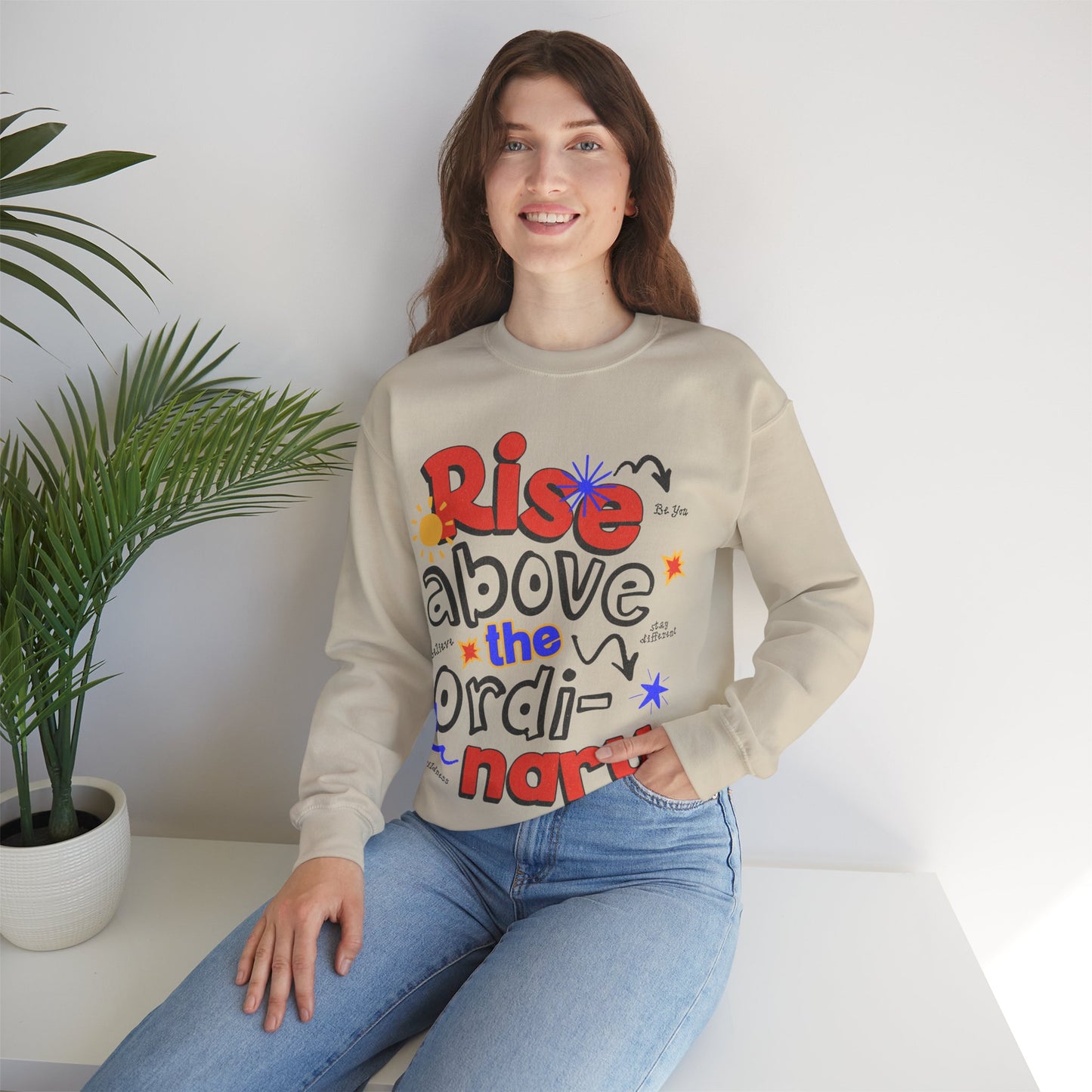 Rise Above the Ordinary Crewneck Sweatshirt