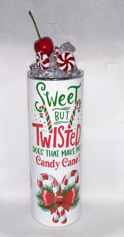 Sweet but Twisted Tumbler